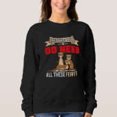 Sweatshirt Yes i really do need ferrets otter 2 (Devant)