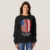 Sweatshirt Yes, I'm Both Of Them Half American Half Peruvian  (Devant entier)