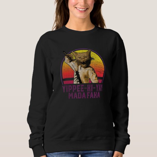 Sweatshirt Yippee Ki Yay Madafaka Cat 1 (Devant)