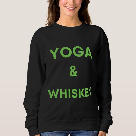 Sweatshirt Yoga Et Whiskey (Devant)