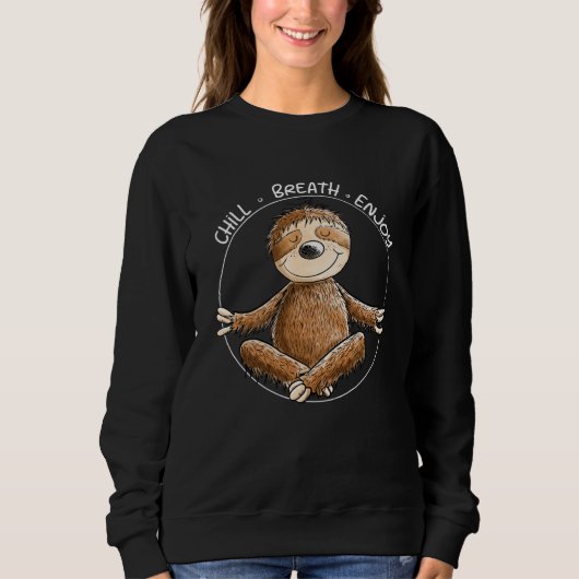 Sweatshirt Yoga Sloth Chill Breath Enjoy Slogan Meditation (Devant)