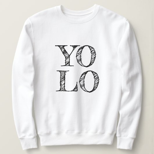 Sweatshirt YOLO, tu ne vis qu'une fois | Lettrer les femmes,  (Design devant)