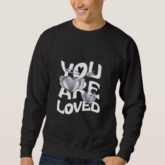 Sweatshirt You Are Loved (Devant)