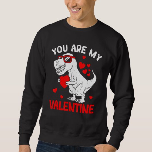 Sweatshirt You Are My Valentine Dinosaur Rex Retro Valentine' (Devant)