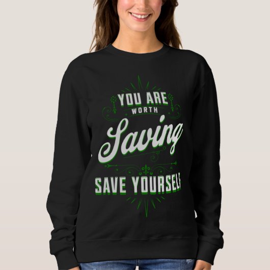 Sweatshirt You Are Worth Saving Save Yourself Mental Health A (Devant)