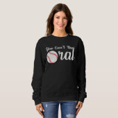 Sweatshirt You Can t Beat Oral  Sarcastic Humor (Devant entier)