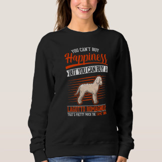 Sweatshirt You can't buy Happiness But you can buy a Lagotto