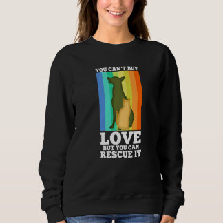 Sweatshirt You Can't Buy Love But You Can Rescue It
