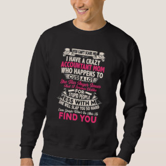 Sweatshirt You Can't Scare Me Accountant Accounting CPA Mom