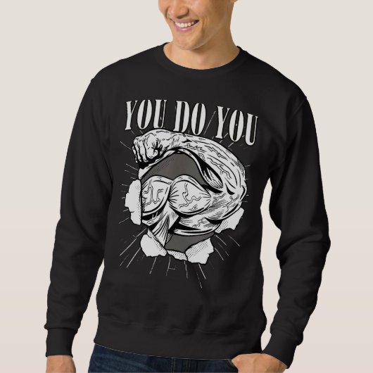 Sweatshirt You Do You sport athletic weightlifting biceps (Devant)
