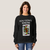 Sweatshirt You Don't Know Playing Card (Devant entier)