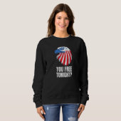 Sweatshirt You Free Tonight Patriotic American Bald Eagle 4th (Devant entier)