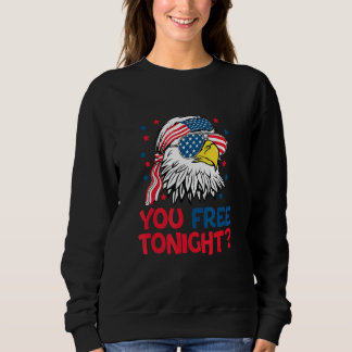 Sweatshirt You Free Tonight strars stripes eagle with US flag
