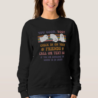 Sweatshirt You Good Boo 988 Lifeline de crise et de suicide G