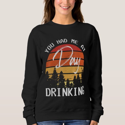 Sweatshirt You Had Me At Day Drinking Retro Beach Cruise (Devant)