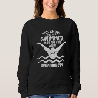 Sweatshirt You Know You're A Swimmer Swimming Athlete Swimme