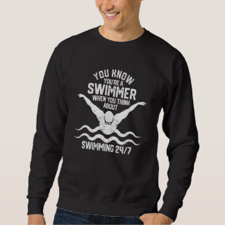 Sweatshirt You Know You're A Swimmer Swimming Athlete Swimme