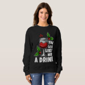 Sweatshirt You look like i need a drink (Devant entier)