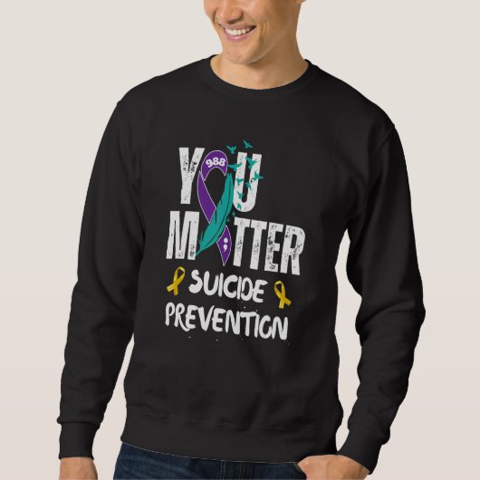 Sweatshirt You Matter 988 Suicide Prevention Awareness Ribbon (Devant)