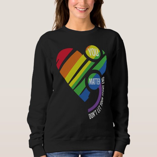 Sweatshirt You Matter Semicolon Don't Let Your Story End Ment (Devant)
