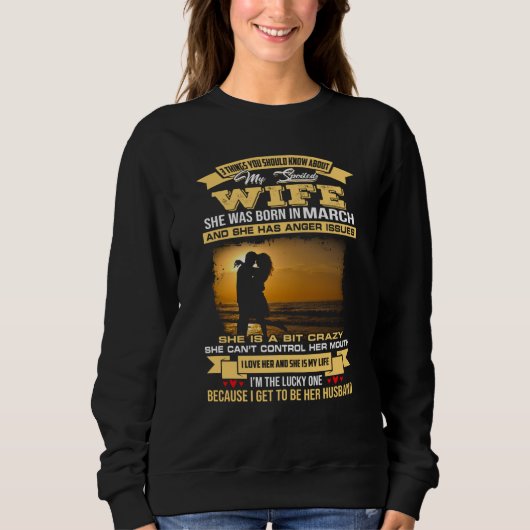 Sweatshirt You Should Know About My Spoiled Wife She Was Born (Devant)