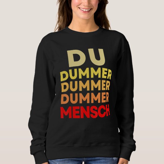 Sweatshirt You stupid person sarcasm sayings insult (Devant)