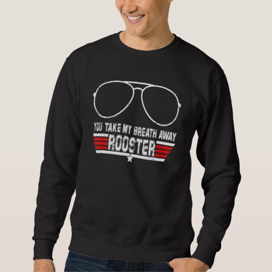 Sweatshirt You Take My Breath Away Rooster (Devant)