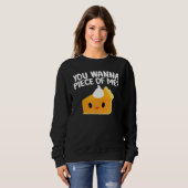 Sweatshirt You Wanna Piece Of Me Pumpkin Pie Thanksgiving (Devant entier)