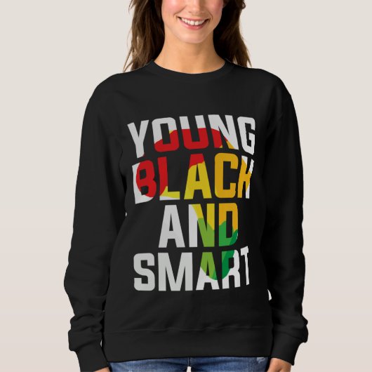 Sweatshirt Young Black and Smart I Am The Strong African Quee (Devant)