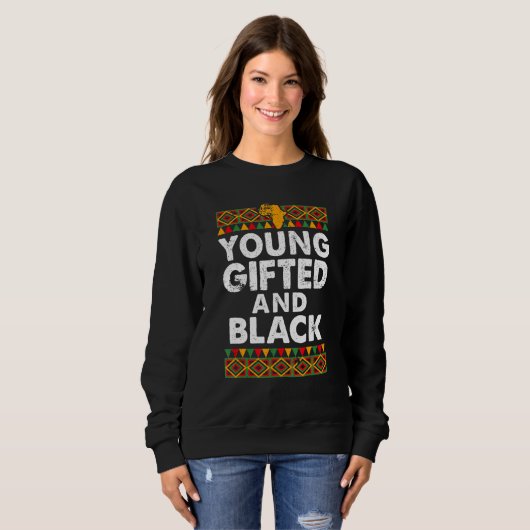 Sweatshirt Young Gifted And Black Proud Melanin African Ameri (Devant entier)
