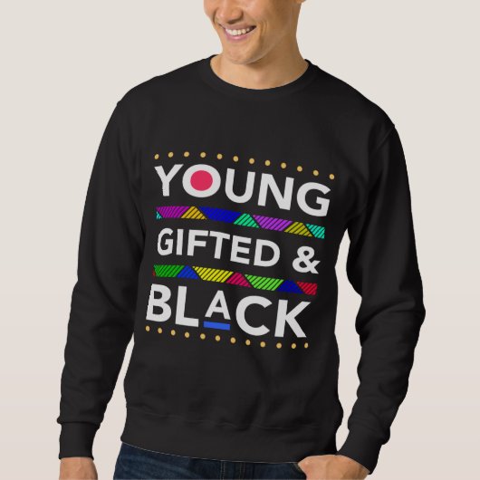 Sweatshirt Young Gifted Black4 Black Girl Magic et Black Son (Devant)