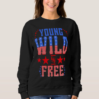Sweatshirt Young Wild & Free Memorial Day Patriotic Mom Girl