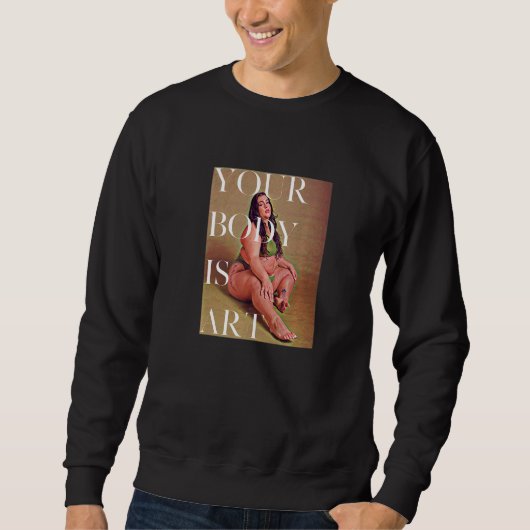 Sweatshirt Your Body is Art - Fat Positive Self Care Premium (Devant)