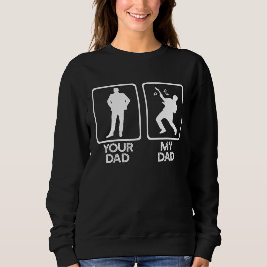 Sweatshirt Your Dad VS Mine Guitar Father Meme (Devant)