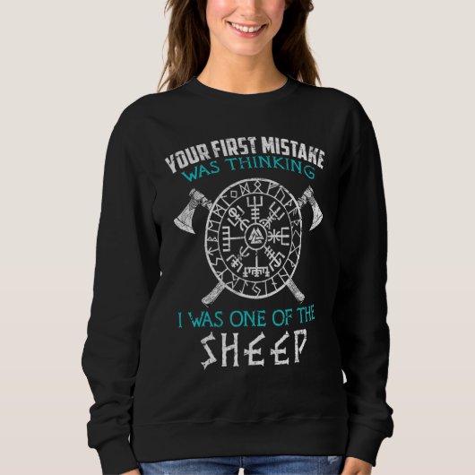 Sweatshirt Your First Mistake Viking Norse (Devant)