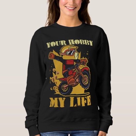 Sweatshirt Your Hobby My Life Enduro Motocross (Devant)