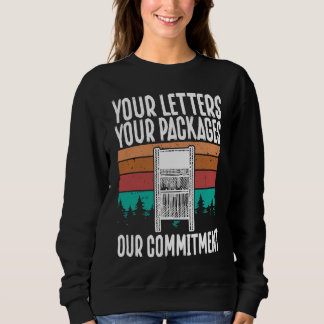 Sweatshirt Your Letters, Your Packages, Our Commitment Postal