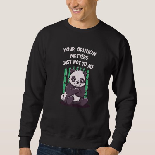 Sweatshirt Your Opinion Matters Just Not to Me Sarcastic Funn (Devant)