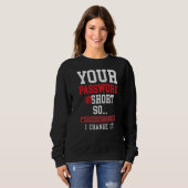 Sweatshirt your password was to short cyber security engenier (Devant entier)