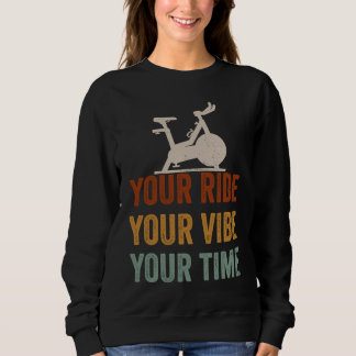 Sweatshirt Your Ride Your Vibe Your Time Motivational Gym Spi