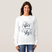 Sweatshirt You're a Star in Someone's Sky – (Devant entier)