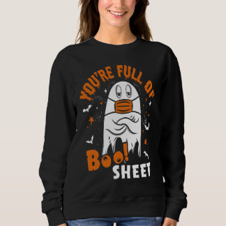 Sweatshirt You're Full Of Boo Sheet  Halloween Sayings