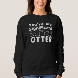Sweatshirt You're My Significant Valentineu2019s Day Pun Joke