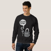 Sweatshirt You're Not My Type Lock Key Locksmiths (Devant entier)