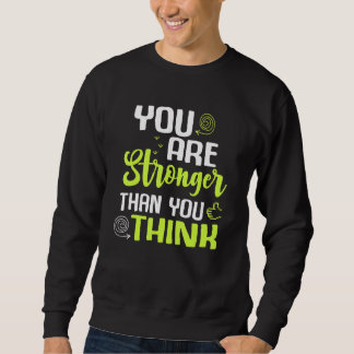 Sweatshirt You're Stronger Than you Think Workout Fitness Ins