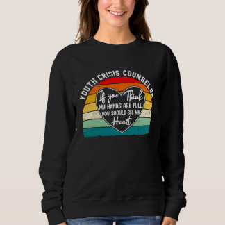 Sweatshirt Youth Crisis Counselor Appreciation You Should See
