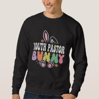Sweatshirt Youth Pastor Bunny  Easter Day Groovy Family Match