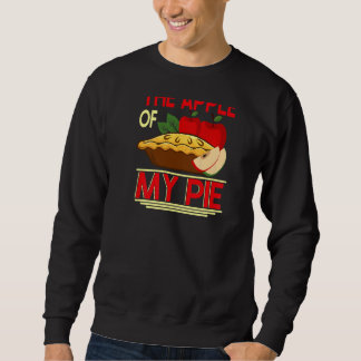 Sweatshirt Youu2019re La pomme de ma tarte à tarte et à dos