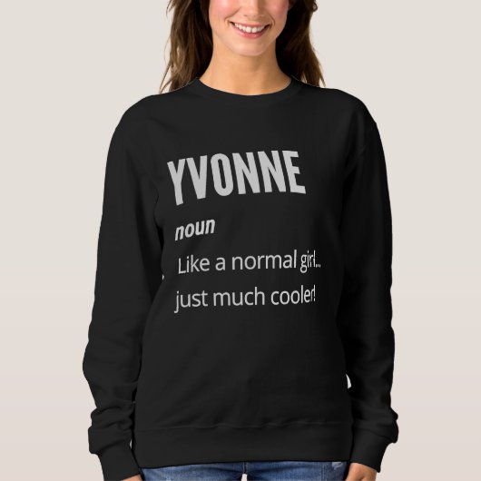 Sweatshirt Yvonne Nom comme un normal mais en beaucoup plus (Devant)