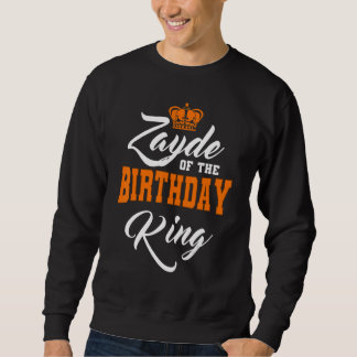 Sweatshirt Zayde De L'Anniversaire King Party Anniversaire de